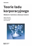 ebook: Teorie ładu korporacyjnego. Władanie i kontrola z złożonym świecie - Agata Adamska,  Czesław Mesjasz,  Piotr Urbanek