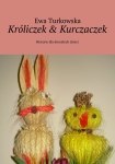 ebook: Króliczek& Kurczaczek - Ewa Turkowska