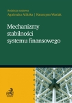 ebook: Mechanizmy stabilności systemu finansowego - Agnieszka Alińska,  Katarzyna Wasiak