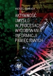 ebook: Aktywność umysłu w procesach wydobywania informacji pamięciowych - Andrzej Hankała