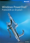 ebook: Windows PowerShell Przewodnik po skryptach - Ed Wilson