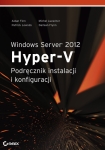 ebook: Windows Server 2012 Hyper-V Podręcznik instalacji i konfiguracji - Aidan Finn,  Patrick Lownds,  Michel Luescher,  Damian Flynn