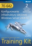 ebook: Egzamin MCTS 70-642 Konfigurowanie infrastruktury sieciowej Windows Server 2008 R2 Training Kit - Mackin J.c.,  Tony Northrup