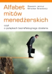 ebook: Alfabet mitów menedżerskich, czyli o pułapkach bezrefleksyjnego działania - Sławomir Jarmuż,  Mirosław Tarasiewicz