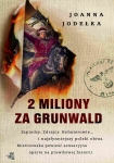 ebook: 2 miliony za Grunwald - Joanna Jodełka