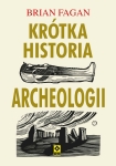 ebook: Krótka historia Archeologii - Brian Fagan