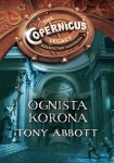 ebook: Dziedzictwo Kopernika IV. Ognista korona - Tony Abbott