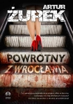 ebook: Powrotny z Wrocławia - Artur Żurek