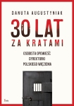 ebook: 30 lat za kratami. Osobista opowieść dyrektorki polskiego więzienia - Danuta Augustyniak