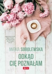 ebook: Odkąd cię poznałam - Iwona Sobolewska