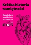 ebook: Krótka historia namiętności. Antologia opowiadań - Jacek Kalinowski,  Artur Żurek,  Wojciech Bednarek