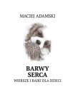 ebook: Barwy serca - Maciej Adamski