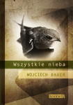 ebook: Wszystkie nieba - Wojciech Bauer