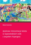 ebook: Językowa interpretacja świata w wypowiedziach osób z zespołem Aspergera - Marta Korendo