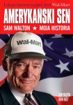 ebook: Amerykański sen. Sam Walton. Moja historia - Sam Walton,  John Huey