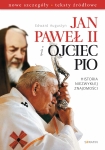 ebook: Jan Paweł II i Ojciec Pio. Historia niezwykłej znajomości - Edward Augustyn