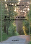 ebook: Podróże w czasie. Scenariusz przedstawienia dla klas IV-VI SP oraz G - Aneta Antosiak