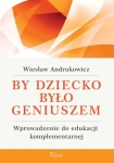 ebook: By dziecko było geniuszem - Wiesław Andrukowicz