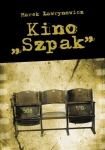 ebook: Kino „Szpak” - Marek Ławrynowicz