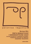 ebook: Poeta romantyczny i nieromantyczne czasy - Małgorzata Łukasiewicz,  German Ritz