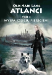 ebook: Wyspa Sześciu Pierścieni Tom II sagi Atlanci - Olis Nari Lang