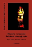 ebook: Historia i mądrość Achikara Asyryjczyka (syna Anaela, bratanka Tobiasza) - Andrzej Anonimus