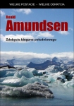 ebook: Zdobycie Bieguna Południowego - Roald Amundsen