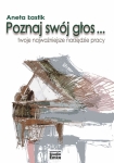 ebook: Poznaj swój głos ... Twoje najważniejsze narzędzie pracy - Aneta Łastik