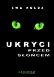 ebook: Ukryci przed słońcem - Ewa Kołda