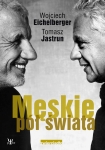 ebook: Męskie pół świata - Tomasz Jastrun,  Wojciech Eichelberger