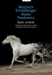 ebook: Życie w micie - Wojciech Eichelberger,  Beata Pawłowicz