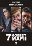 ebook: 7 kobiet mafii - Mateusz Wieczorek