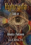 ebook: Hybryda. Tom 3. Wladca Podziemi - Jo.E. RACH.