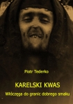 ebook: Karelski kwas. Włoczęga do granic dobrego smaku - Piotr Tederko