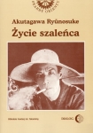 ebook: Życie szaleńca i inne opowiadania - Ryūnosuke Akutagawa