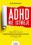 ebook: ADHD nie istnieje. Cała prawda o zespole nadpobudliwości psychoruchowej z deficytem uwagi - Richard Saul