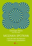 ebook: Mozaika spotkań, czyli jak stać się lepszym i zdrowszym człowiekiem - George Akios