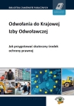 ebook: Odwołania do Krajowej Izby Odwoławczej. Jak przygotować skuteczny środek ochrony prawnej - Anita Elżanowska,  Daniel Szczęsny