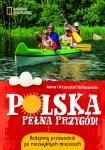 ebook: Polska pełna przygód! Rodzinny przewodnik po niezwykłych miejscach - Krzysztof Kobus,  Anna Kobus